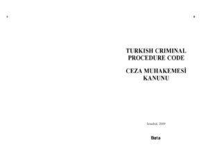 TUR_LEGISLATION_CRIMINAL-PROCEDURE-CODE_2004_ENGLISH